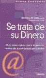 Se trata de su dinero : guía paso a paso para la gestión Online de sus finanzas personales Business, Finance & Career