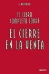 El libro completo sobre el cierre en la venta Learning & Reference