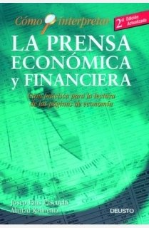 Cómo interpretar la prensa económica y financiera : guía práctica para la lectura de las páginas de economía Business, Finance & Career