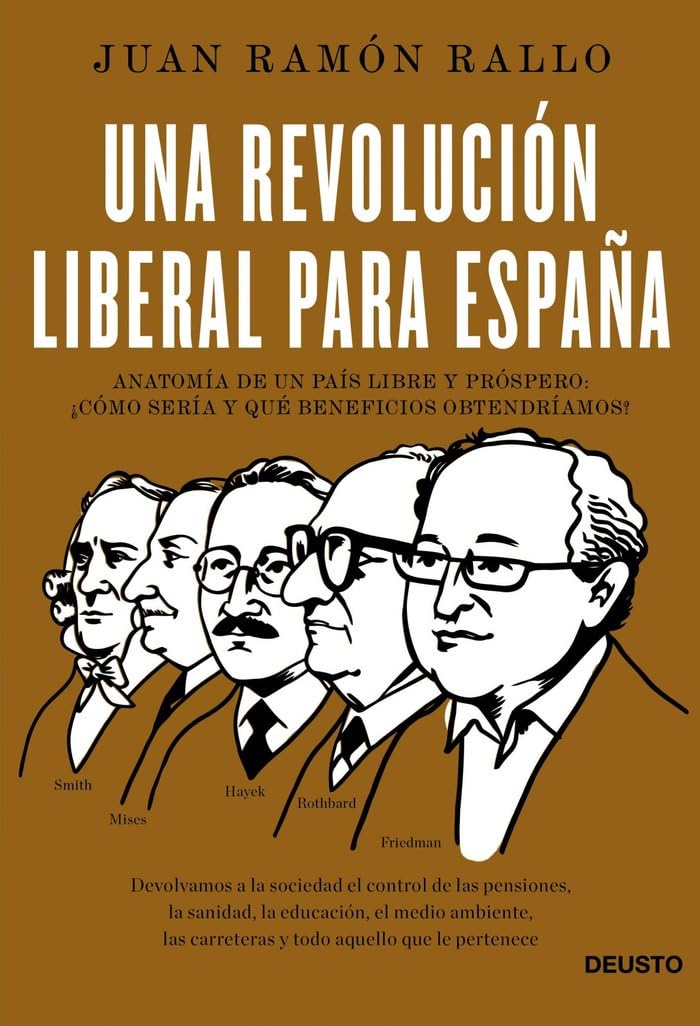 Una revolución liberal para España : anatomía de un país libre y próspero: ¿cómo sería y qué beneficios obtendríamos? Non-fiction books