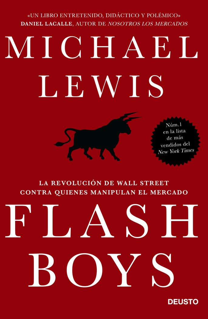 Flash Boys: La revolución de Wall Street contra quienes manipulan el mercado book