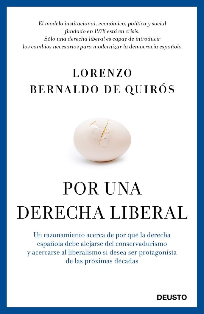 Bernaldo de Quirós y Lozano, L: Por una derecha liberal : un Philosophy