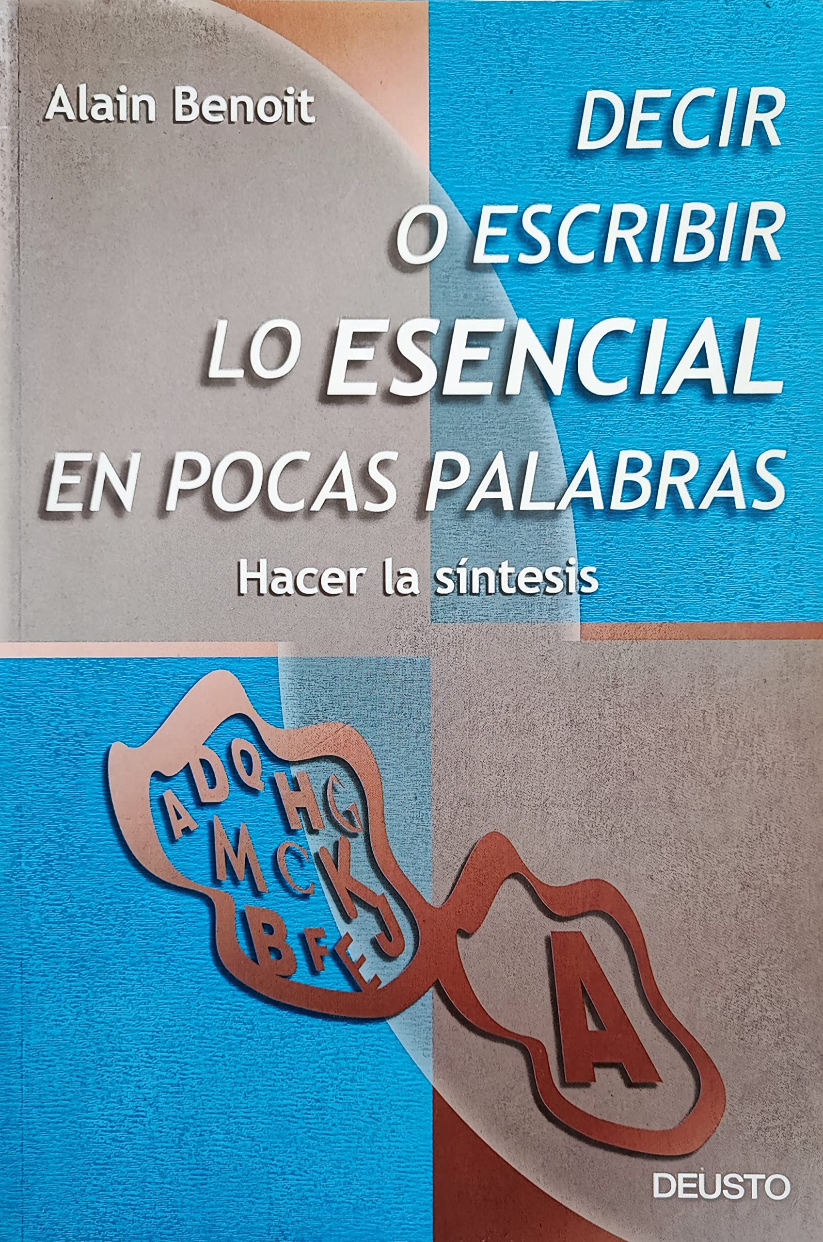 Decir o escribir lo esencial en pocas palabras: Hacer la síntesis book