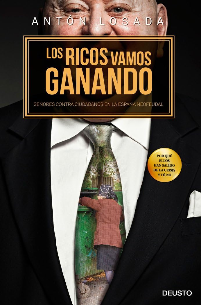 Los ricos vamos ganando: Señores contra ciudadanos en la España neofeudal book
