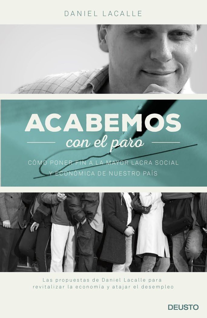 Acabemos con el paro : cómo poner fin a la mayor lacra social y económica de nuestro país book