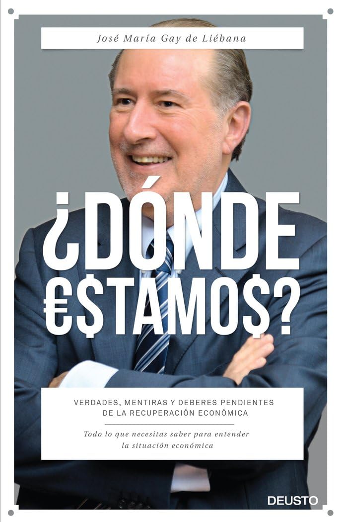 ¿Dónde estamos? : verdades, mentiras y deberes pendientes de la recuperación económica book