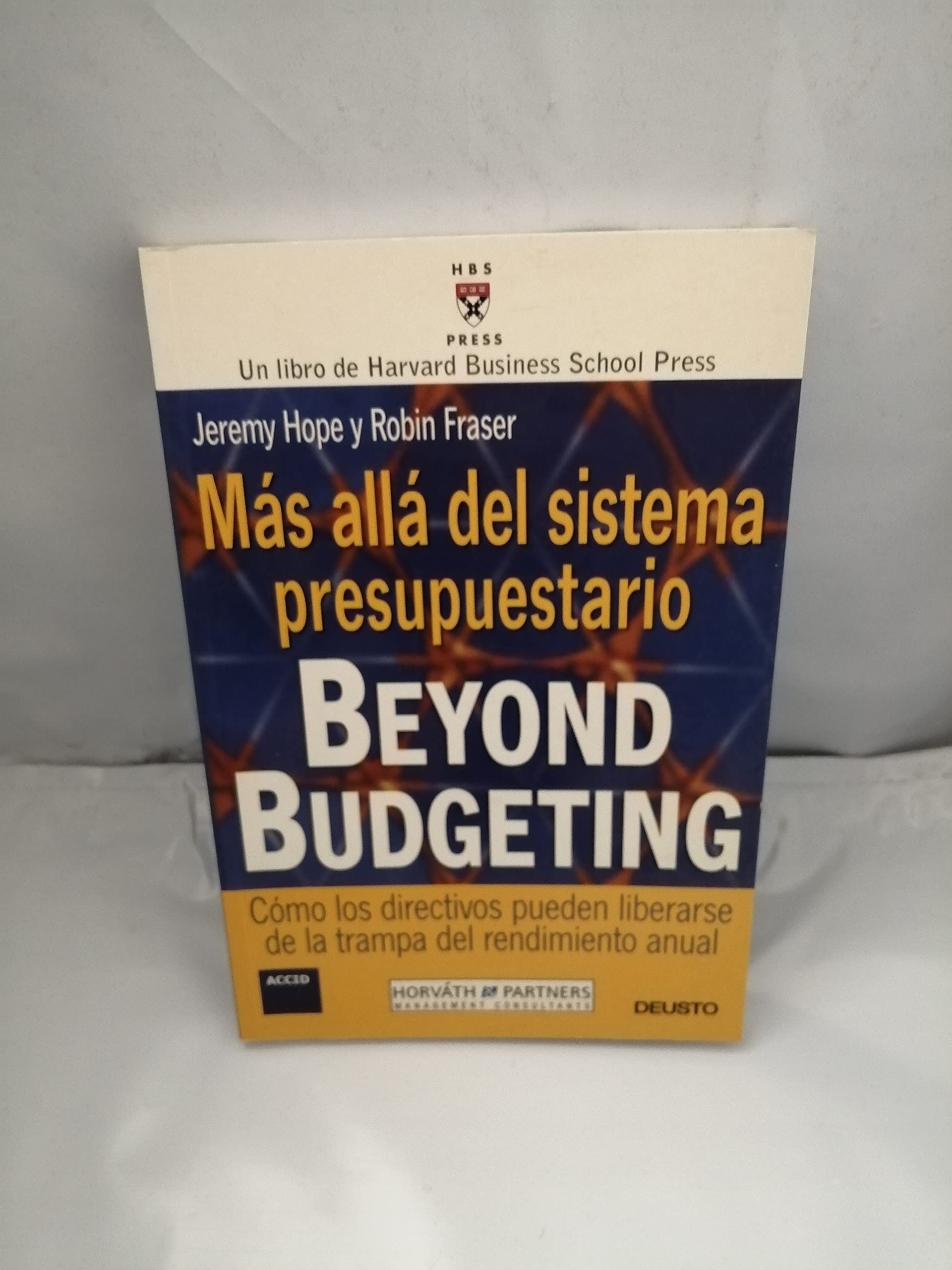 Más allá del sistema presupuestario: Beyond Budgeting (Harvard Business School Press, Band 1) Business & Technology