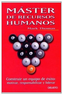 Master de recursos humanos : construir un equipo de éxito : motivar, responsabilizar y liderar book