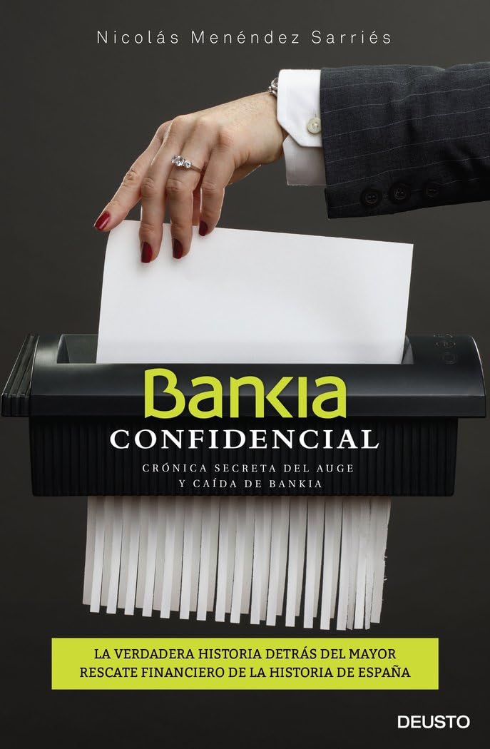 Menéndez Sarriés, N: Bankia confidencial : crónica secreta d Business, Finance & Career