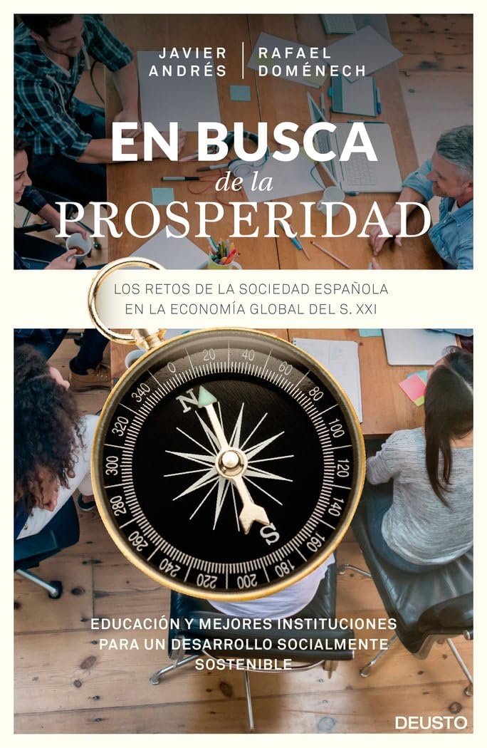 En busca de la prosperidad : los retos de la sociedad española en la economía global del siglo XXI Philosophy