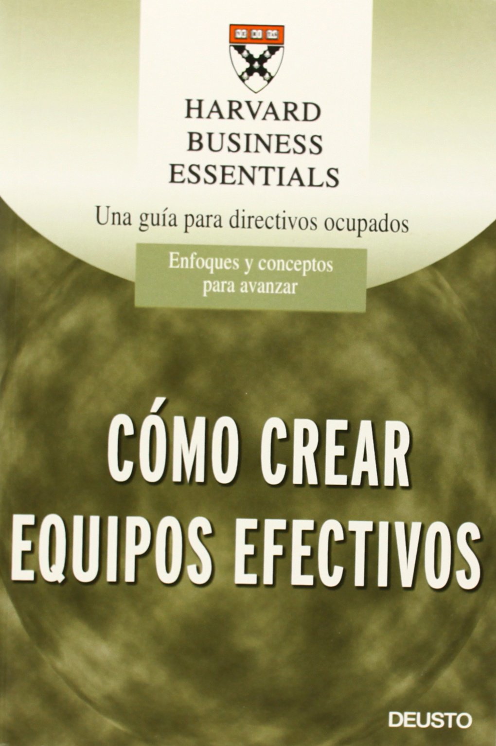 Cómo crear equipos efectivos: Una guía para directivos ocupados book