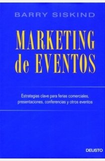 Marketing de eventos : estrategias clave para ferias comerciales, presentaciones, conferencias y otros eventos Business, Finance & Career