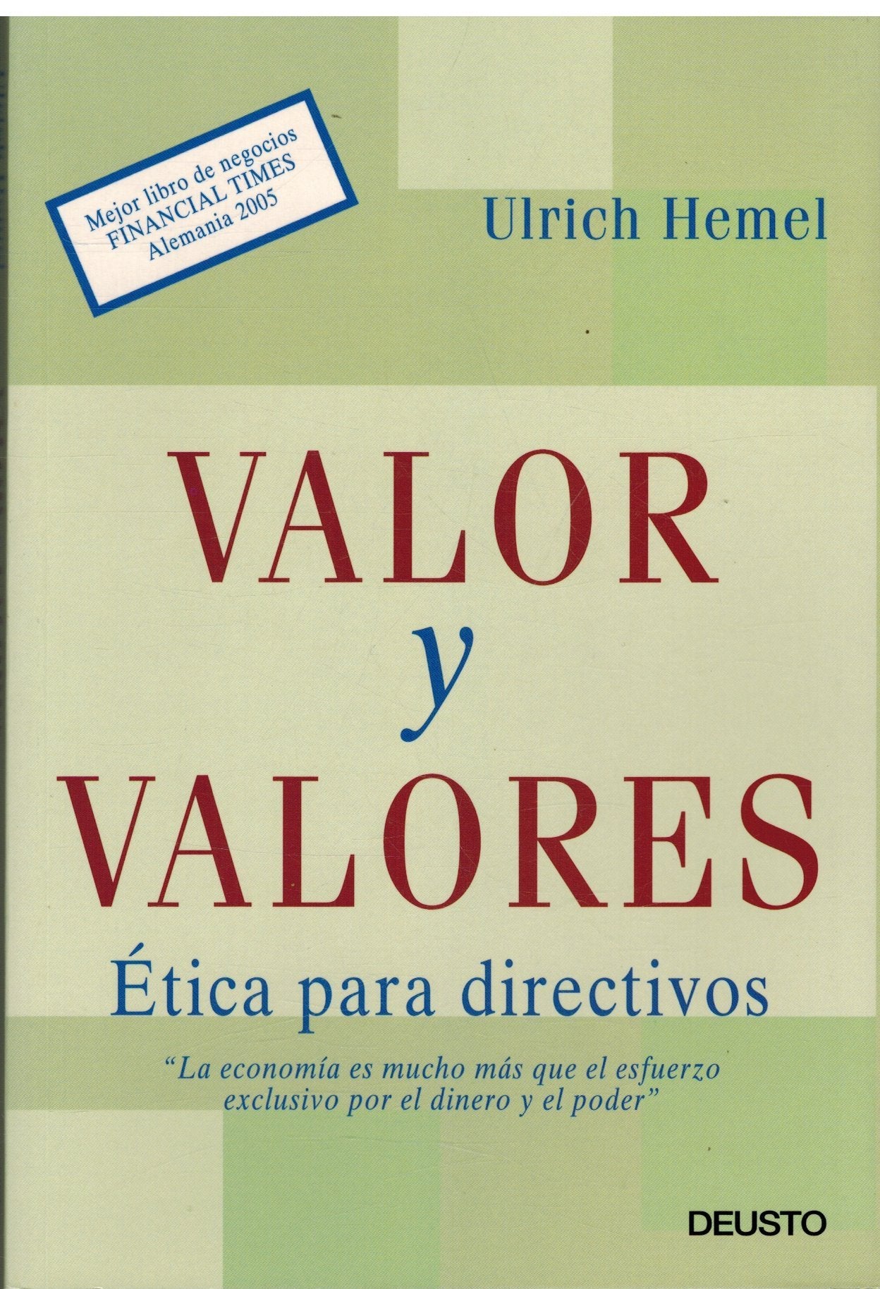 Valor y valores : ética para directivos Business, Finance & Career