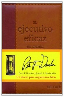 El ejecutivo eficaz en acción: Un diario para organizarse bien book