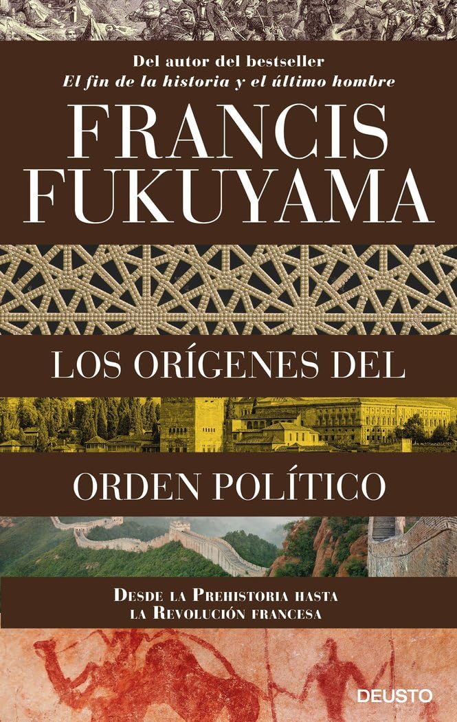 Los orígenes del orden político : desde la Prehistoria hasta la Revolución francesa Philosophy