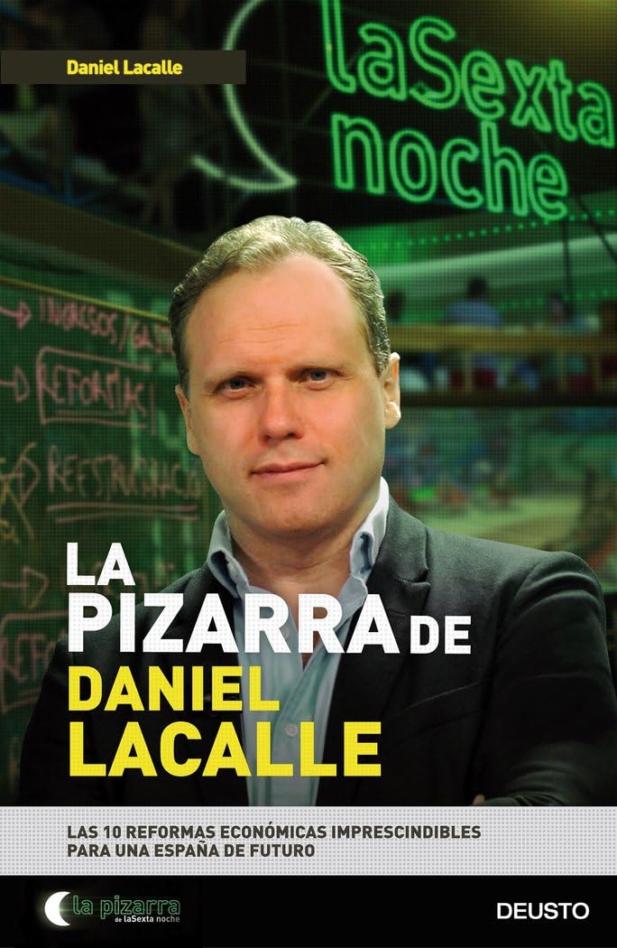 La pizarra de Daniel Lacalle: Las 10 reformas económicas imprescindibles para una España de futuro book