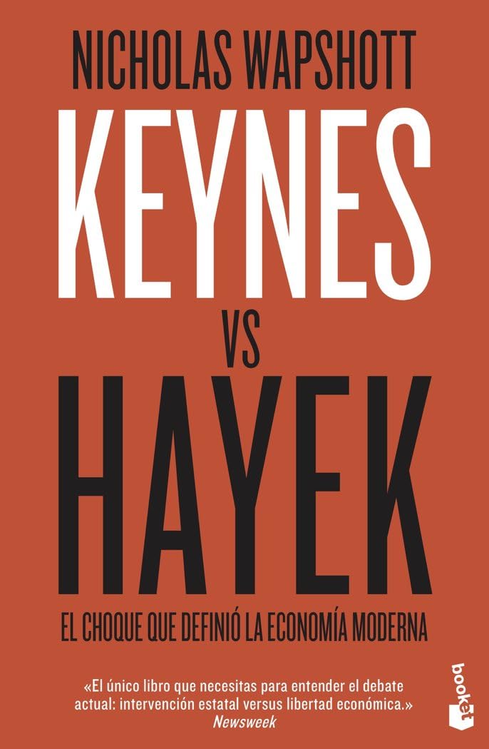 Keynes vs Hayek: El choque que definió la economía moderna book
