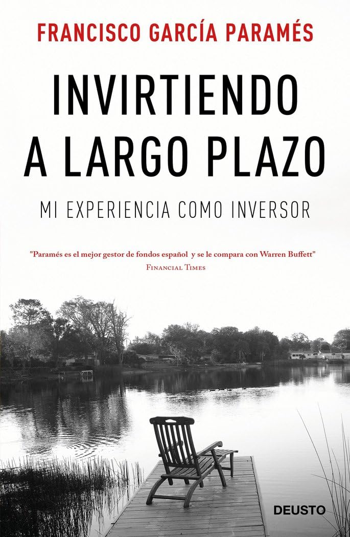 Invirtiendo a largo plazo : mi experiencia como inversor (Deusto) Business, Finance & Career