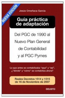 Guía práctica de adaptación al nuevo PGC: Del PGC de 1990 al nuevo PGC y PGC Pymes book