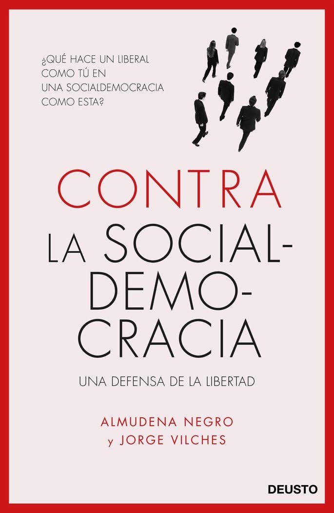 Contra la socialdemocracia : una defensa de la libertad Philosophy