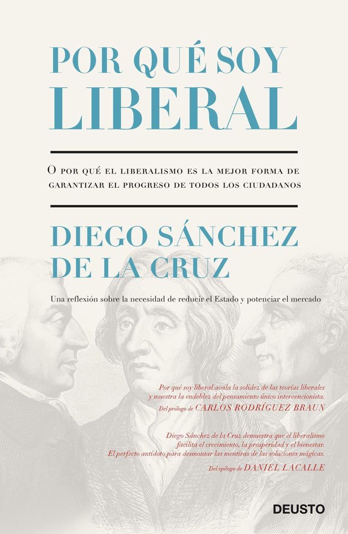 Por qué soy liberal: O por qué el liberalismo es la mejor forma de garantizar el progreso de todos los ciudadanos book