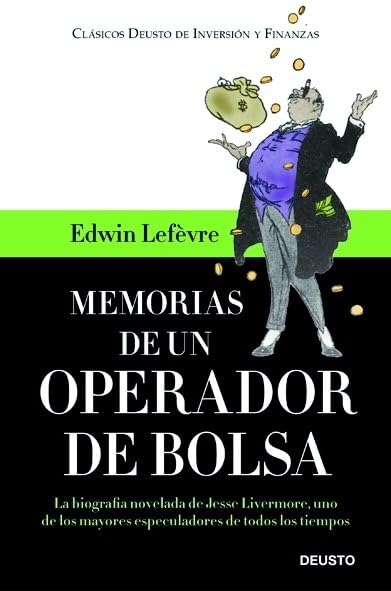 Memorias de un operador de Bolsa: La biografía novelada de Jesse Livermore, uno de los mayores especuladores de todos los tiempos book