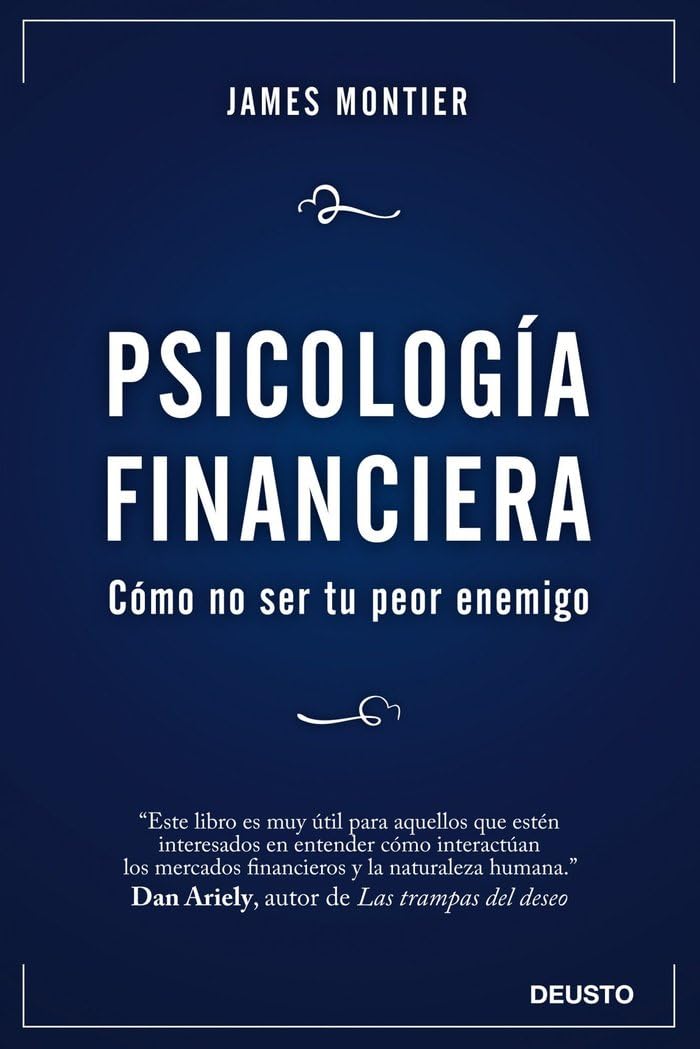 Psicología financiera: Cómo no ser tu peor enemigo (Deusto) Business, Finance & Career