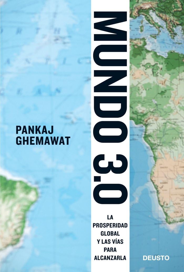 Mundo 3.0: La prosperidad global y las vías para alcanzarla book