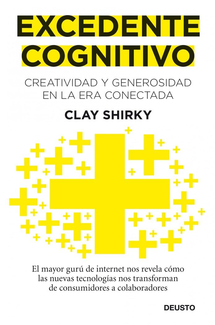 Excedente cognitivo: Creatividad y generosidad en la era conectada book
