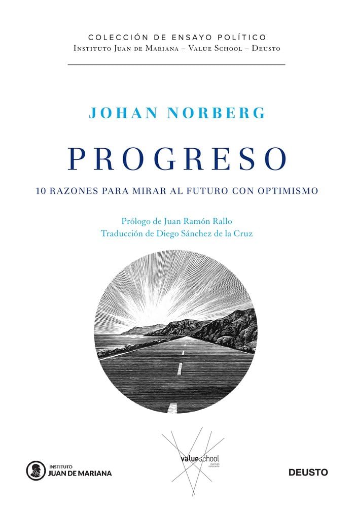 Progreso : 10 razones para mirar al futuro con optimismo (Instituto Juan de Mariana - Value School) Business, Finance & Career
