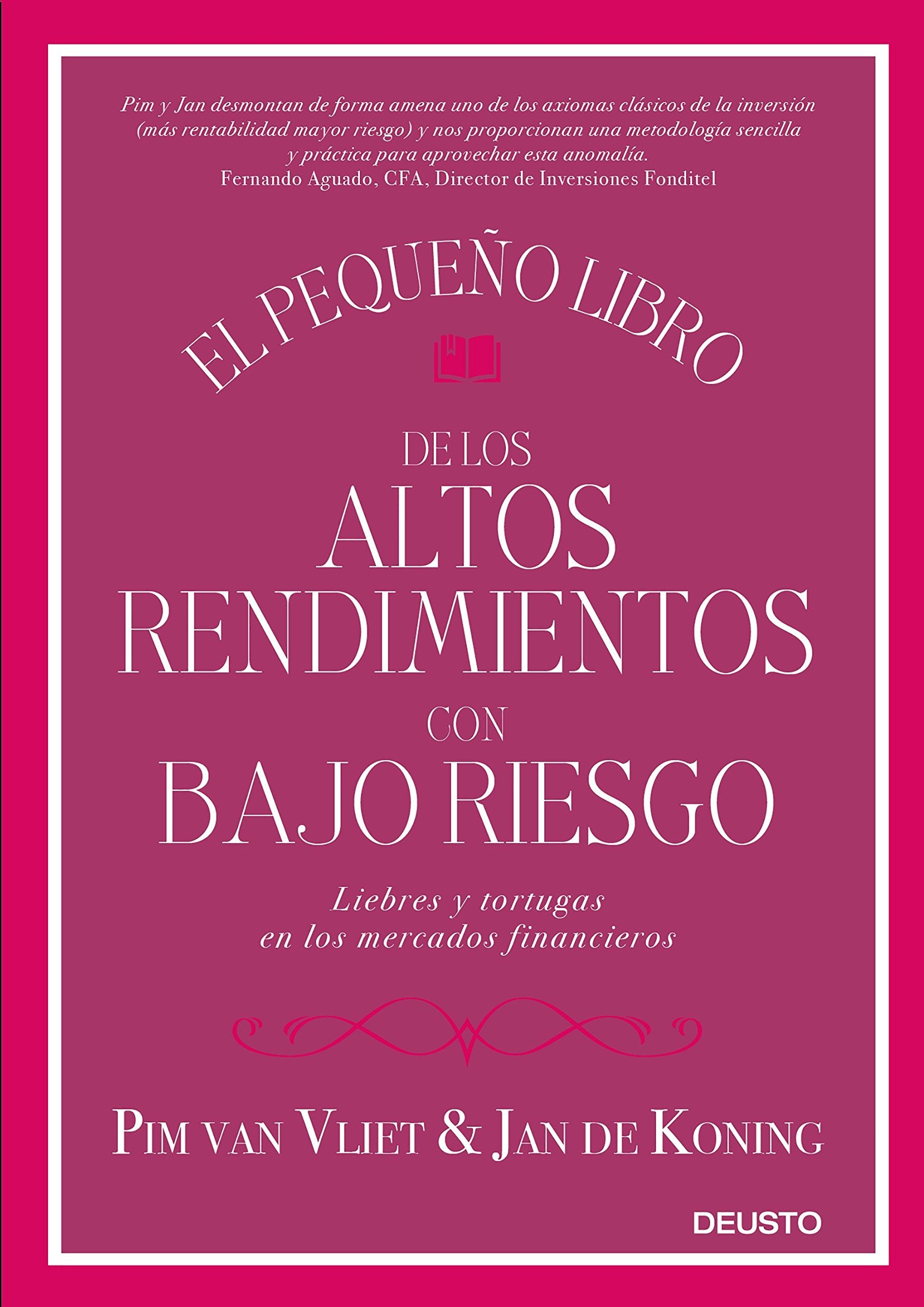 El pequeño libro de los altos rendimientos con bajo riesgo: Liebres y tortugas en los mercados financieros book
