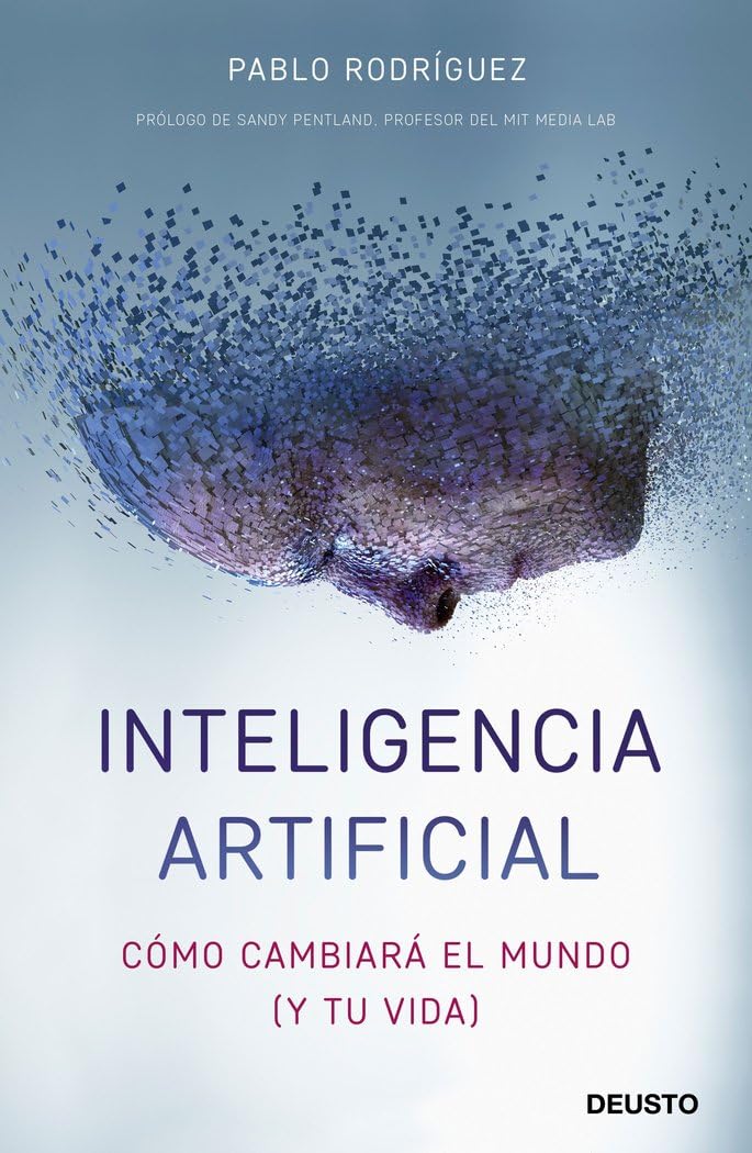 Inteligencia artificial: Cómo cambiará el mundo (y tu vida) book