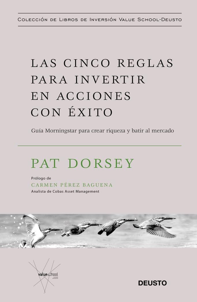 Las cinco reglas para invertir en acciones con éxito: Guía Morningstar para crear riqueza y batir al mercado (Colección de libros de inversión Value School) Business, Finance & Career