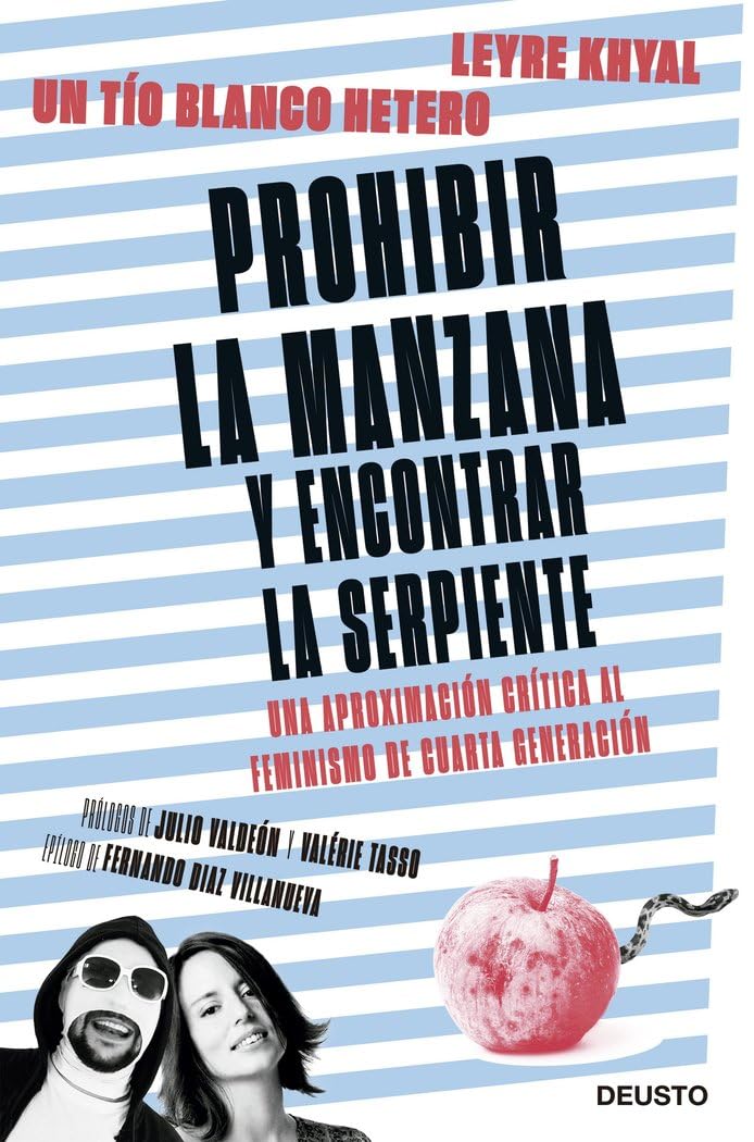 Prohibir la manzana y encontrar la serpiente: Una aproximación crítica al feminismo de cuarta generación (Deusto) Books