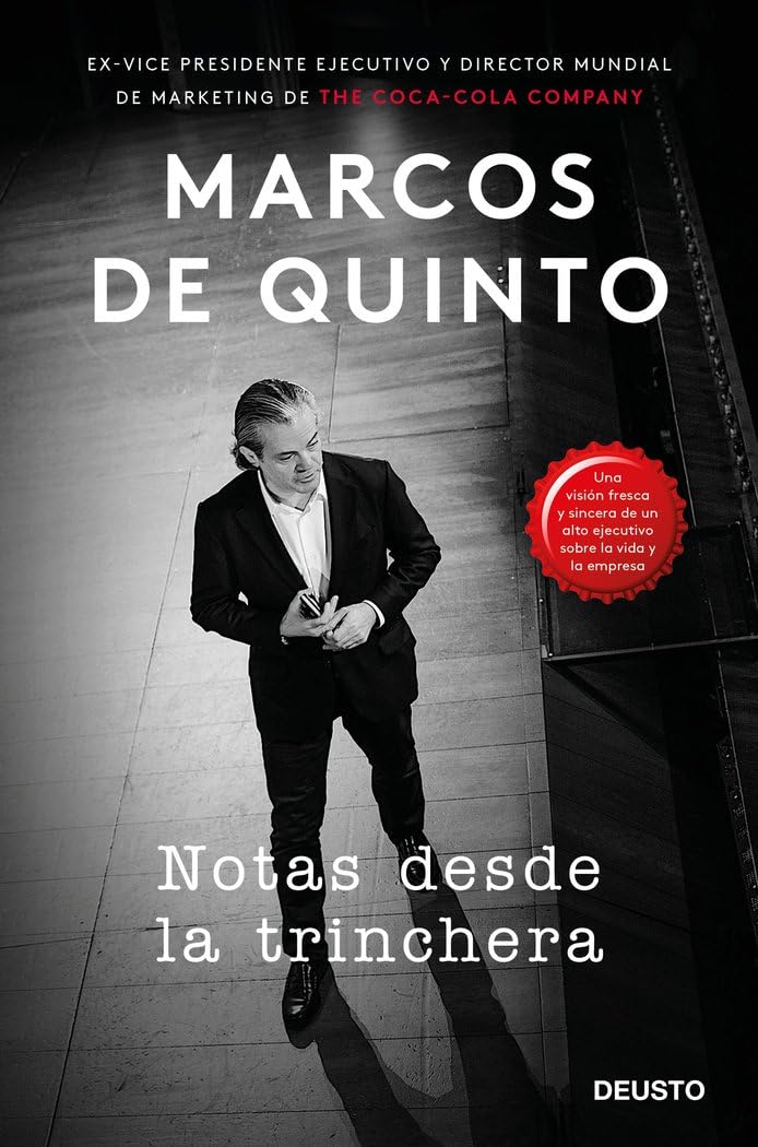 Notas desde la trinchera: Una visión fresca y sincera de un alto ejecutivo sobre la vida y la empresa (Deusto) Business, Finance & Career