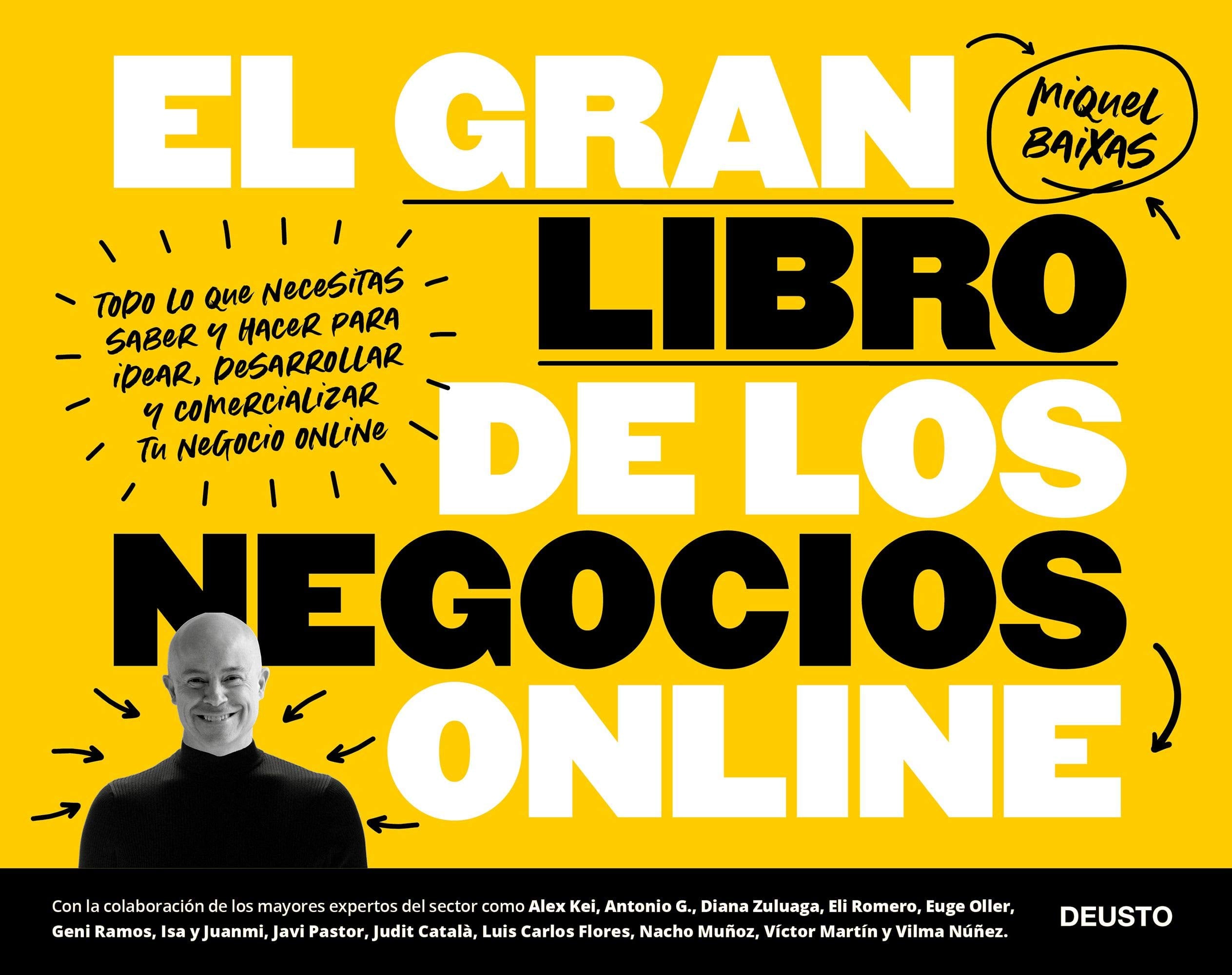 El gran libro de los negocios online: Todo lo que necesitas saber y hacer para idear, desarrollar y comercializar tu negocio online Business, Finance & Career
