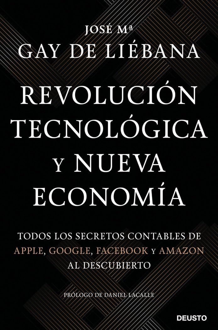 Revolución tecnológica y nueva economía: Todos los secretos contables de Apple, Google, Facebook y Amazon al descubierto (Deusto) book