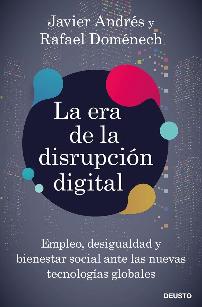 La era de la disrupción digital: Empleo, desigualdad y bienestar social ante las nuevas tecnologías globales book