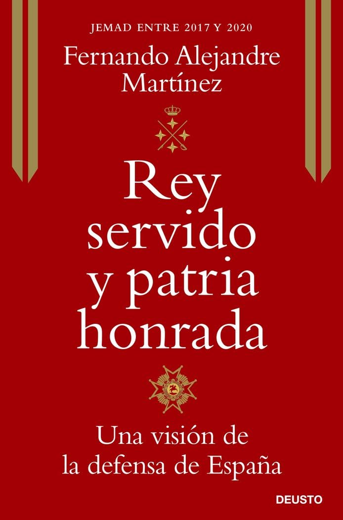 Rey servido y patria honrada: una visión de la defensa de España Memories