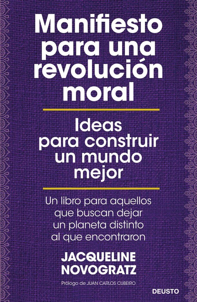 Manifiesto para una revolución moral: Ideas para construir un mundo mejor (Deusto) Books