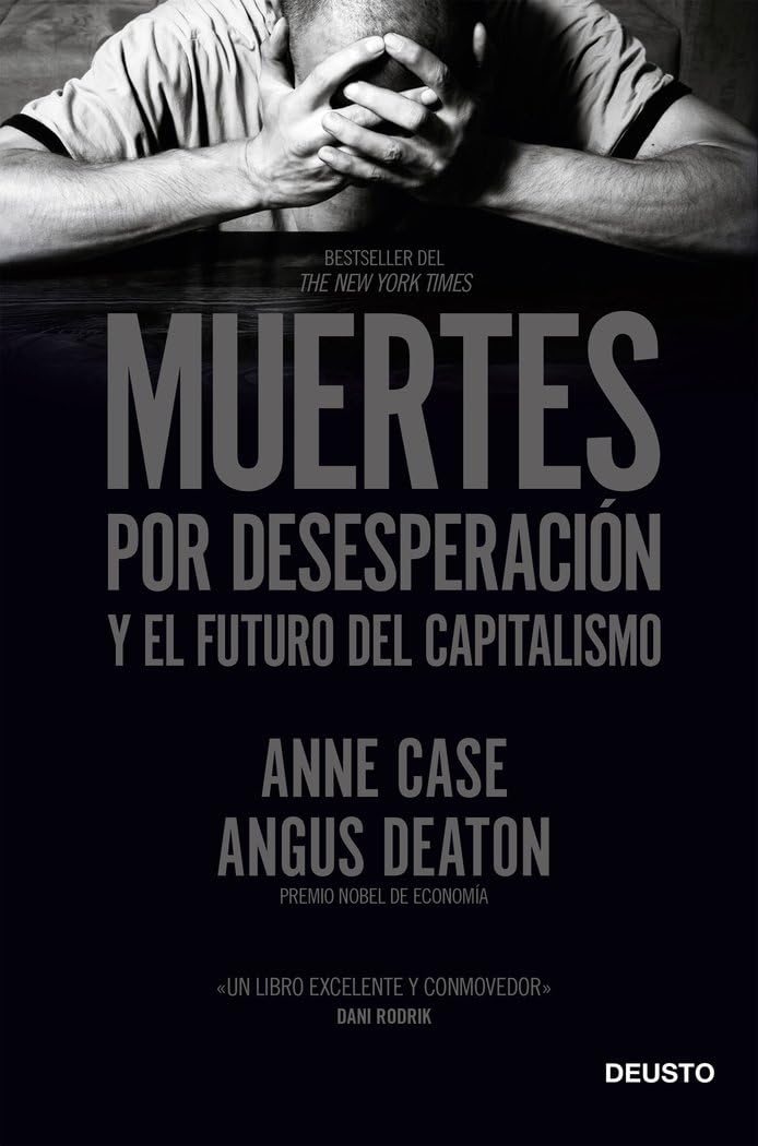 Muertes por desesperación y el futuro del capitalismo (Deusto) Philosophy