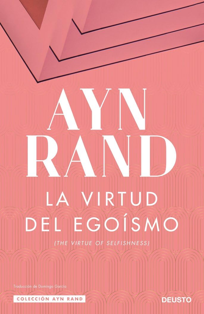 La virtud del egoísmo (Colección Ayn Rand) Philosophy
