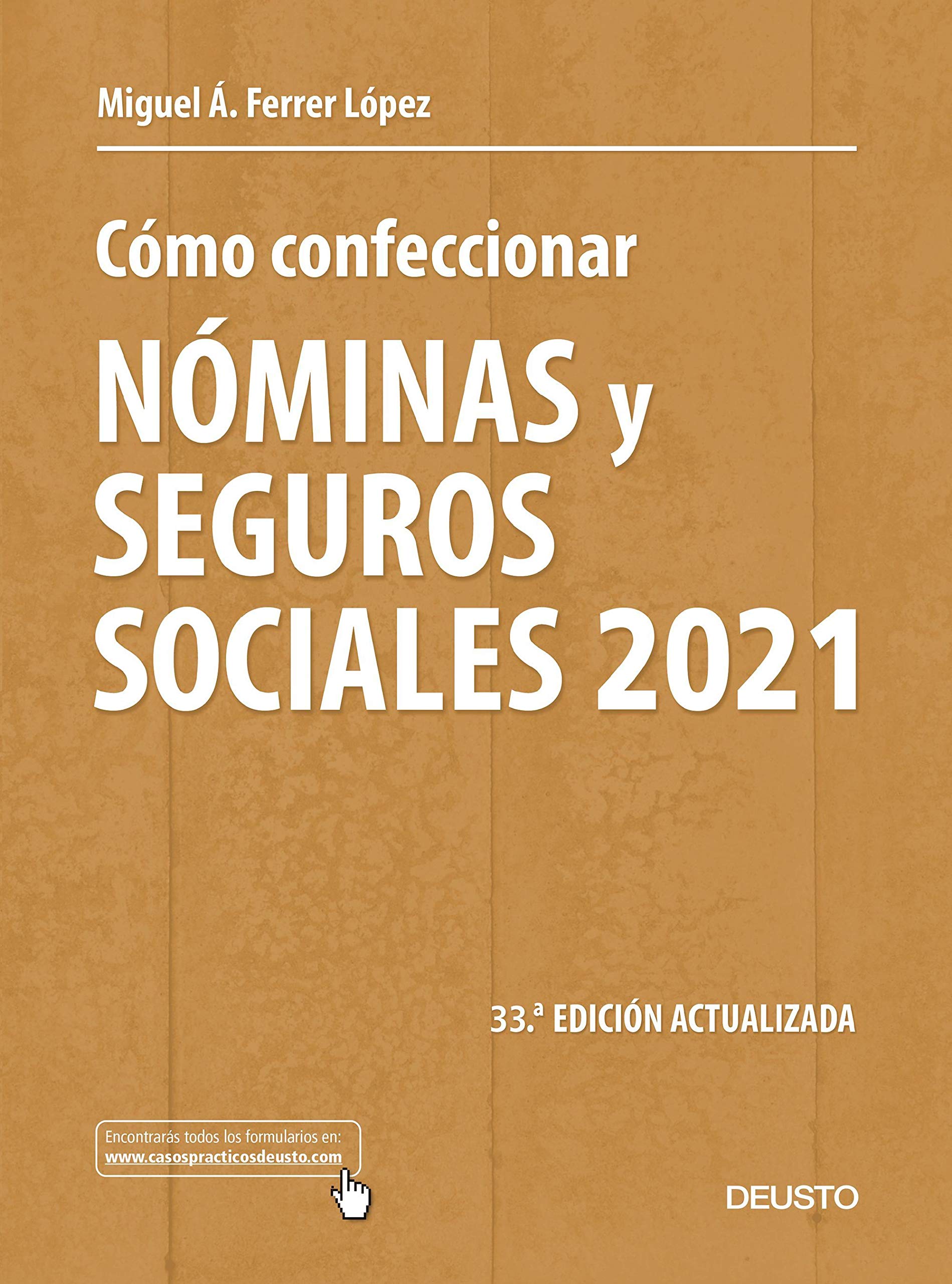 Cómo confeccionar nóminas y seguros sociales 2021: 33 ª Edición actualizada book