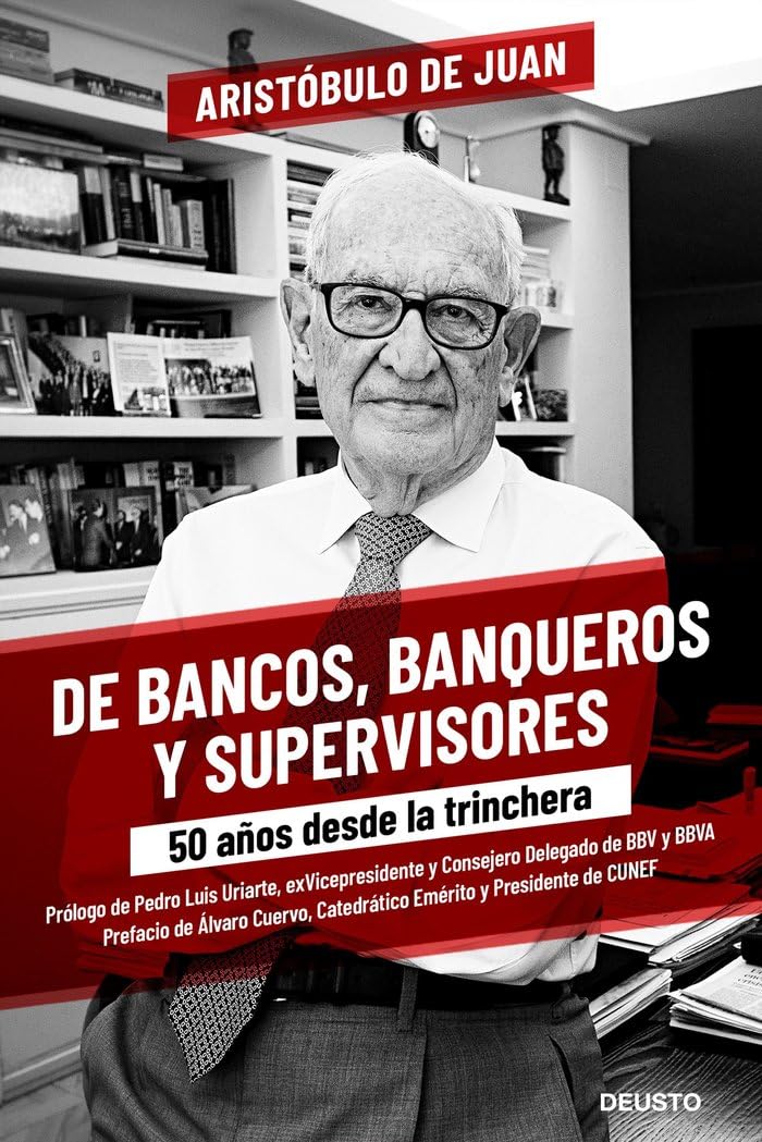 De bancos, banqueros y supervisores: 50 años desde la trinchera (Deusto) Books
