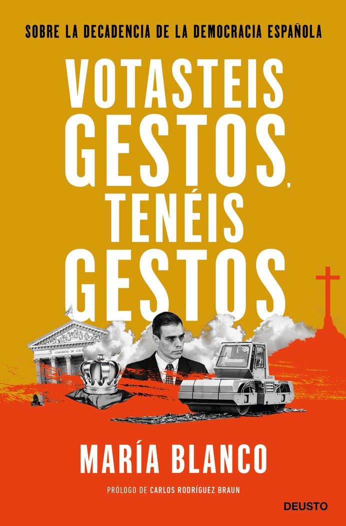 Votasteis gestos, tenéis gestos: Sobre la decadencia de la democracia española book