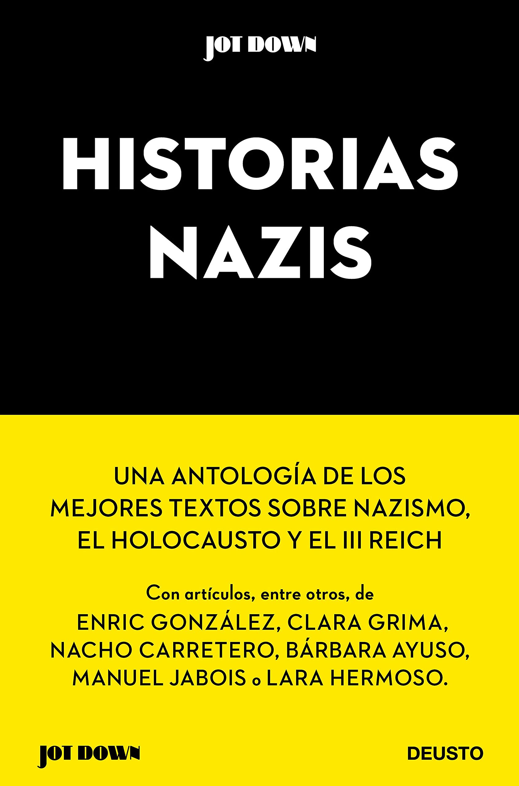 Historias nazis: Los mejores artículos de Jot Down sobre el nazismo, el Holocausto y el Tercer Reich Social Sciences