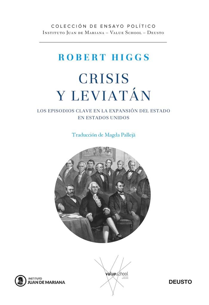 Crisis y Leviatán: Los episodios clave en la expansión del Estado en Estados Unidos (Instituto Juan de Mariana - Value School) book