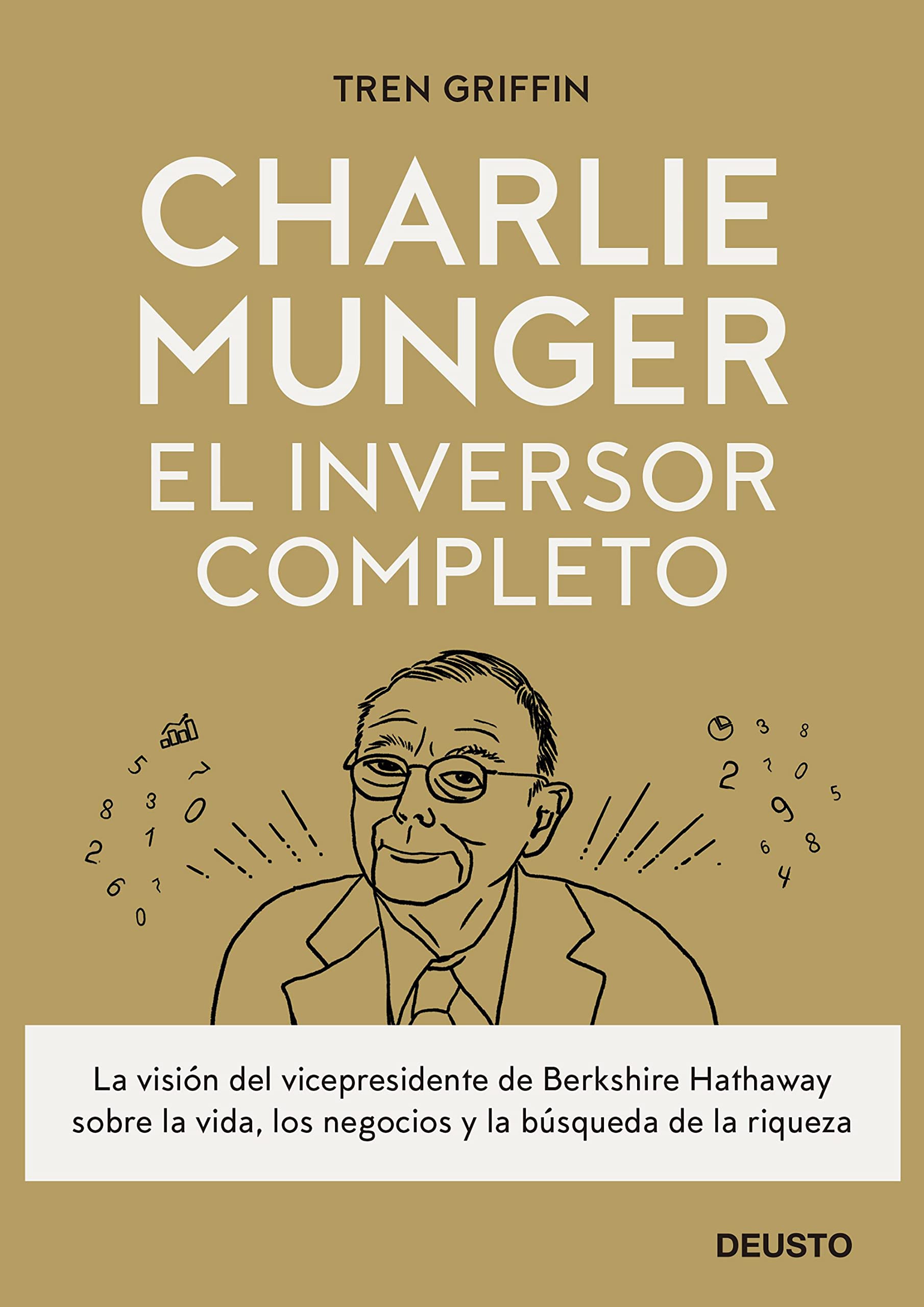 Charlie Munger: El inversor completo (Deusto) Business, Finance & Career