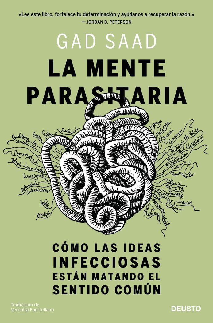 La mente parasitaria: Cómo las ideas infecciosas están matando el sentido común book