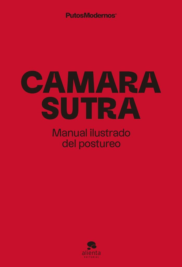 Camarasutra: Manual ilustrado del postureo (Putos Modernos) Books